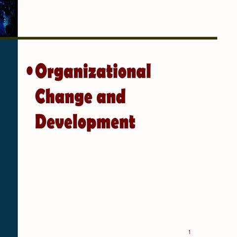 Organizational change and development