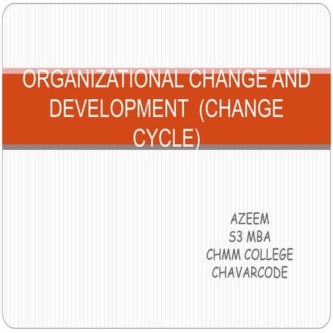 CHANGE CYCLE-Organizational change and development