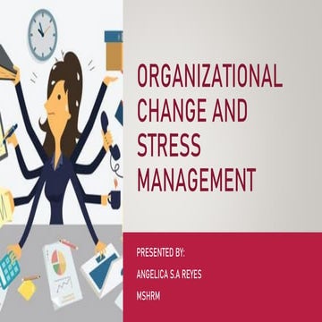 Organizational Change and Stress Management