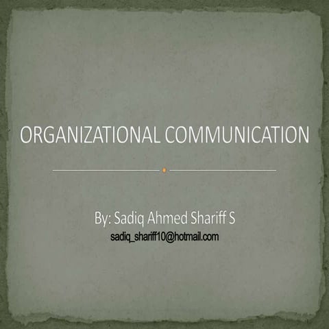 Organizational communication (sadiq shariff10@hotmail.com)
