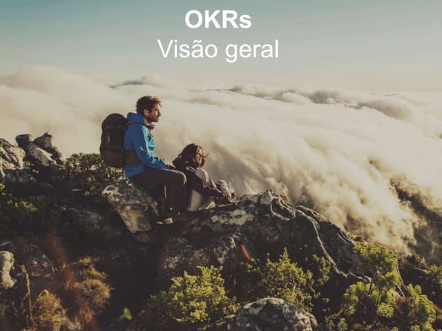 OKRs - Objective Key Results - Visão Geral 