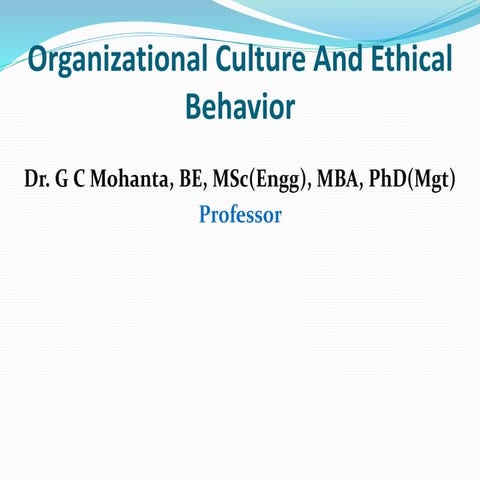 Organizational culture and ethical behavior