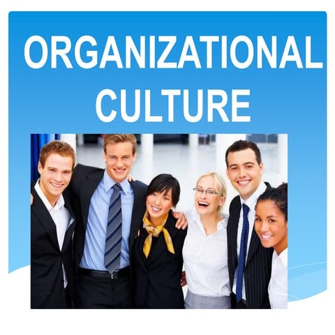 Organizational Culture presentation by jenrap14 | PPTX