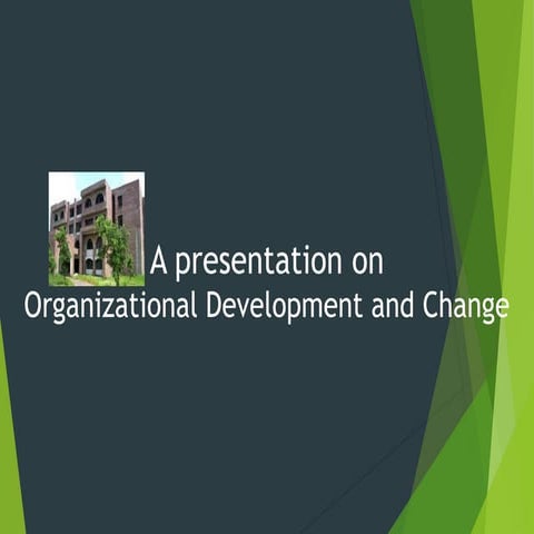 Organizational development and change