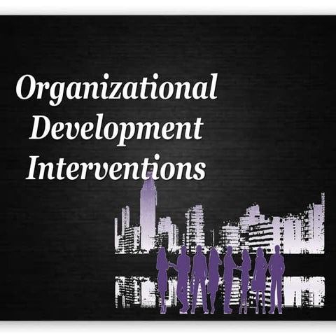 Organizational development interventions