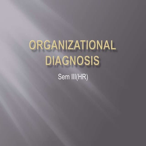 Organizational diagnosis ppt