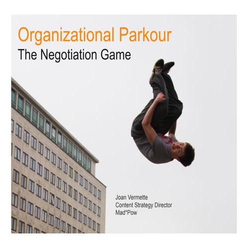 Organizational Parkour, the Negotiation Game - Seattle Infocamp 2013 - Joan V...