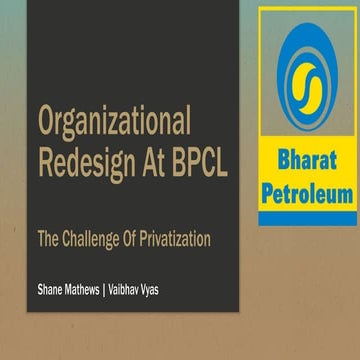 Organizational redesign at Bharat Petroleum Corporation Limited