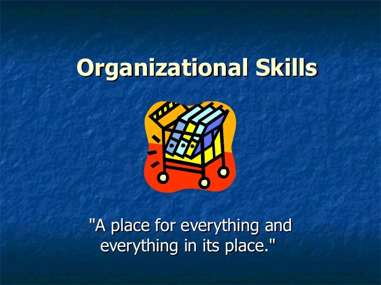 describe organizational skills