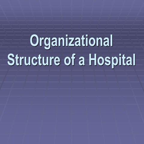 Organizational structure of_a_hospital | PPT