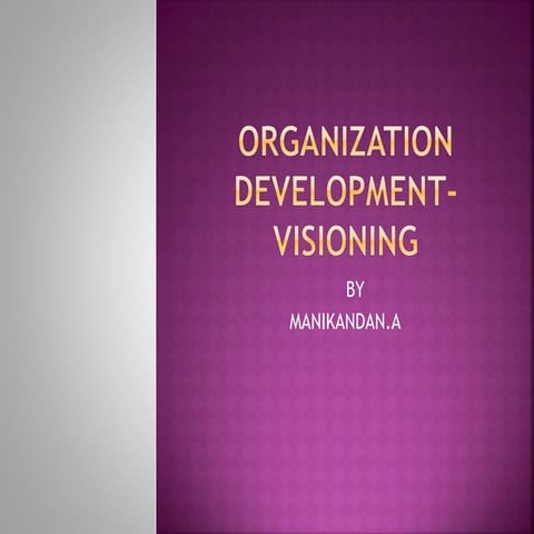 Organization development visioning | PPTX