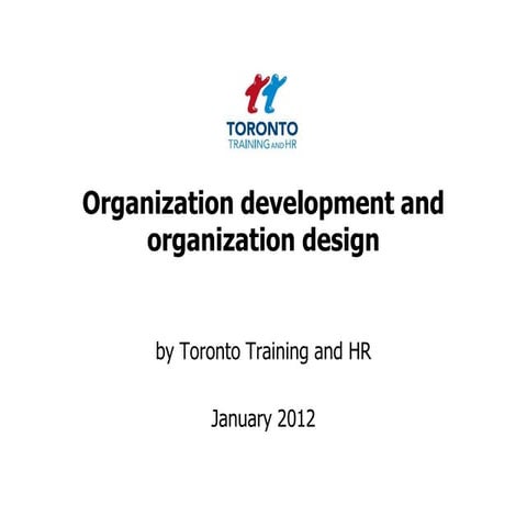 Organization development and Organization design January 2012