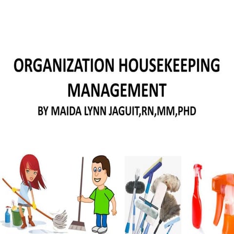 Organization housekeeping management