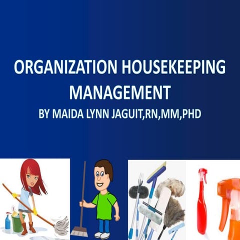 Organization housekeeping management