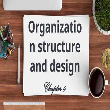 ORGANIZATION AND STRUTURE DESIGN POWERPOINT PRESENTATION