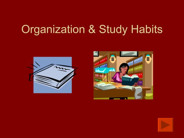 Organization & Study Habits