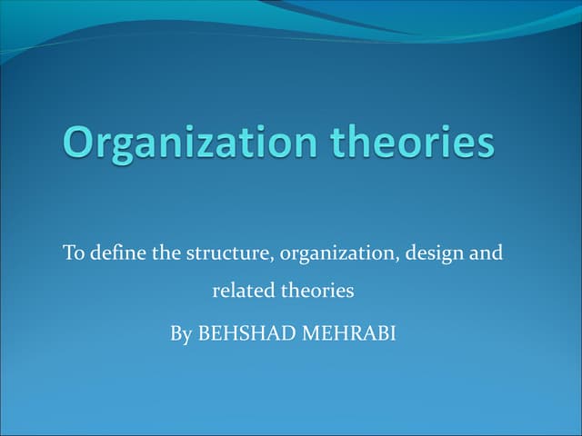 Organization theories by Behshad Me...