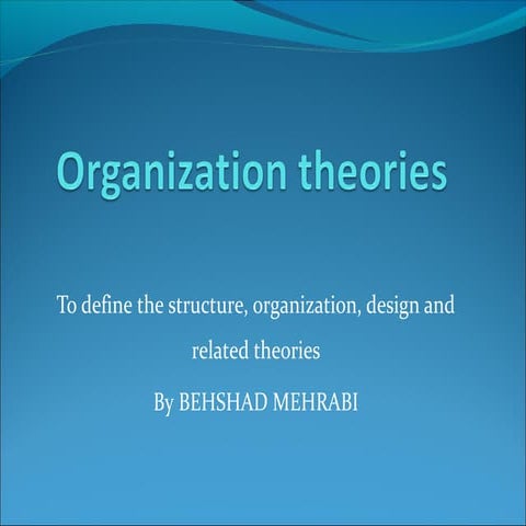 Organization theories by Behshad Mehrabi
