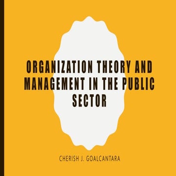 ORGANIZATION THEORY & MANAGEMENT IN THE PUBLIC SECTOR PPT_050138.pptx