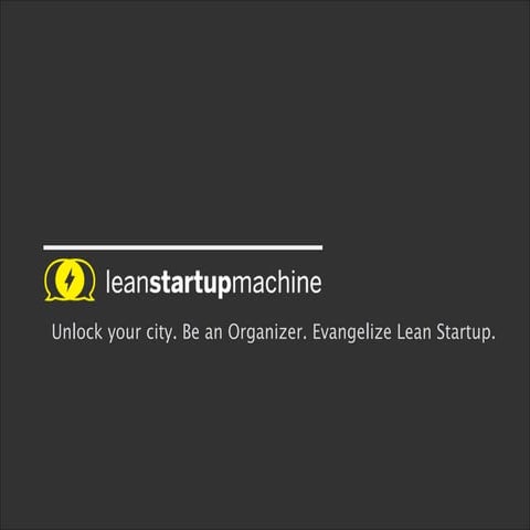 Organize lean startup machine