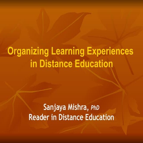 Organizing Learning Experiences in Distance Education