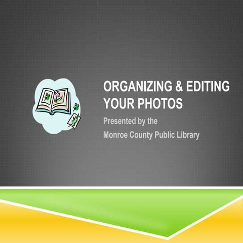 Organizing and Editing Your Photos | PPTX
