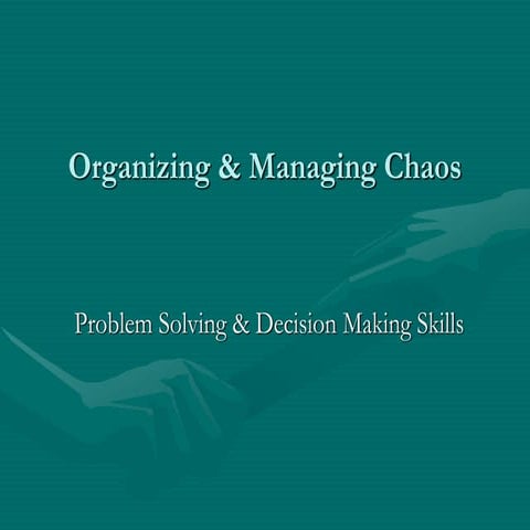 Organizing &amp; managing chaos