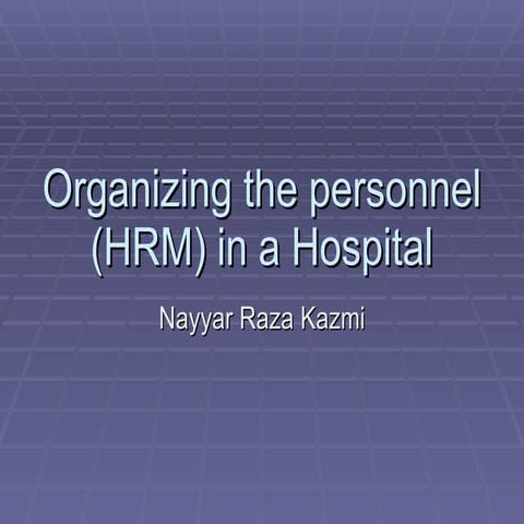 Organizing the personnel in a hospital