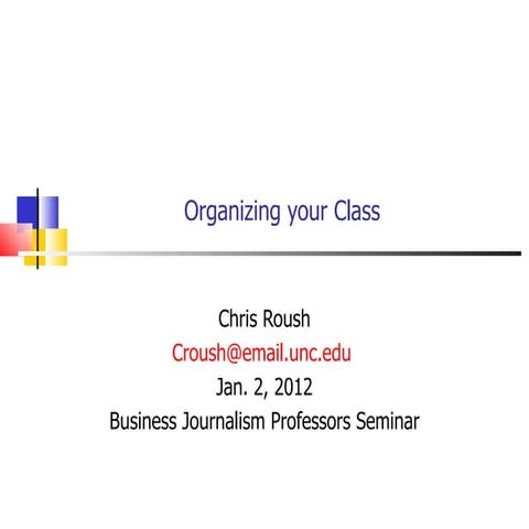Organizing Your Class by Chris Roush