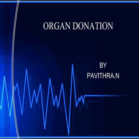 ORGAN DONATION AWARENESS PPT
