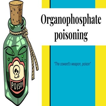 Organophosphate poisoning | PPTX