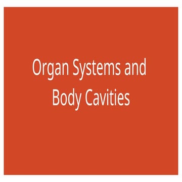 Organ Systems and Cavities. powerpoint presentation