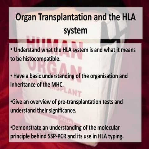 Organ transplantation and the hla system lecture