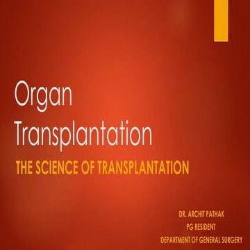 Organ Transplantation - THE SCIENCE OF TRANSPLANTATION GENERAL SURGERY.pptx