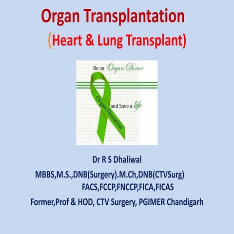 Organ transplantation           heart & lung transplant