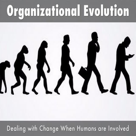 Managing Change When There are Humans Involved