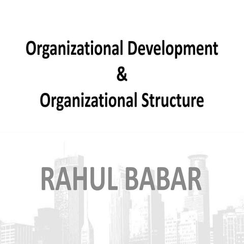 Organizational Development & Structure