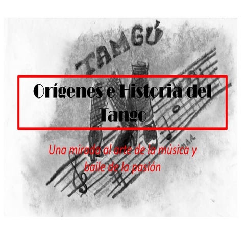 OríGenes E Historia Del Tango