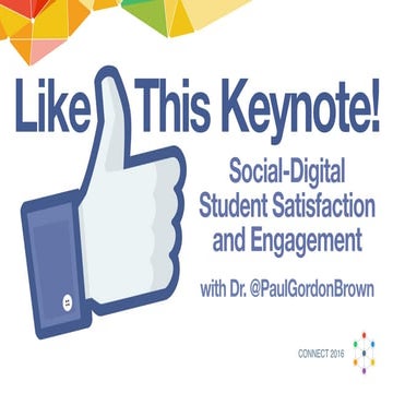Like This Keynote! Social-Digital Student Satisfaction and Engagement