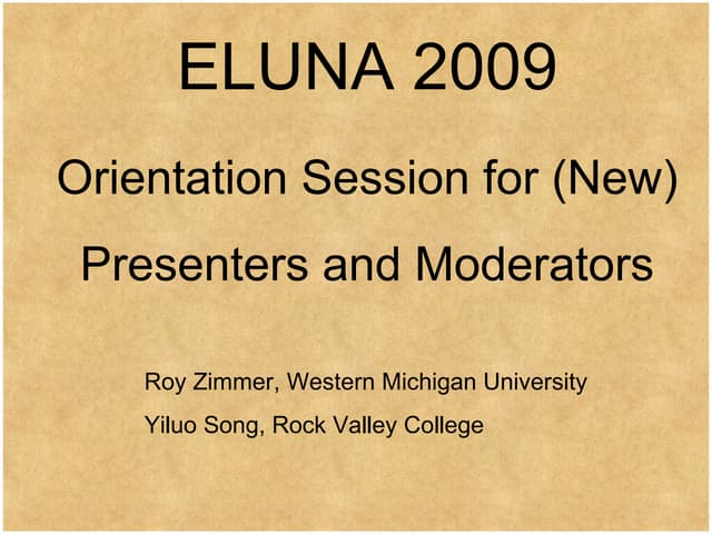 Orientation Session for (New) Presenters and Moderators