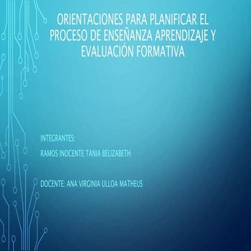 Orientaciones para PLANIFICAR EL PROCESO DE ENSEÑANZA APRENDIZAJE.pptx