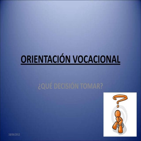 Orientacion vocacional ppt | PPTX