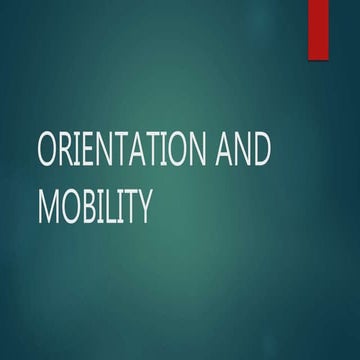 Orientation and mobility for low vision patients and rehabilitation