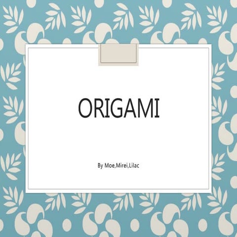 Origami-a paper folding art | PPT