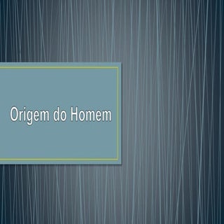 Origem do homem