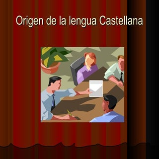 Origen de la lengua castellana