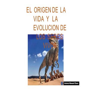 ORIGEN DE LA VIDA Y EVOLUCION by Antonio Mamani Chura.pptx