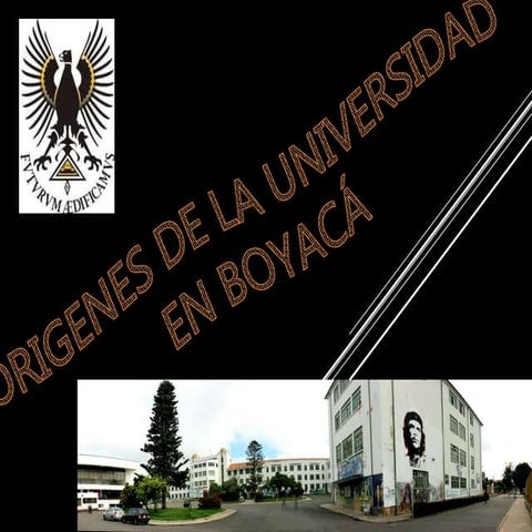 Orígenes de la universidad de boyacá | PPTX
