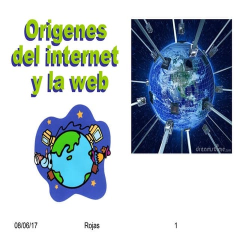 Origenes del internet y la web