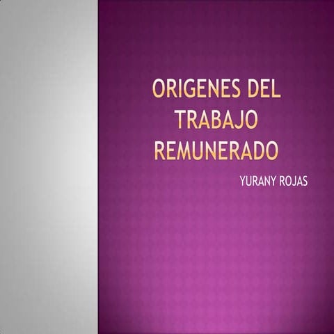Origenes del trabajo remunerado